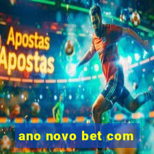 ano novo bet com